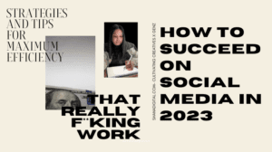 Shana Digital working on an iPad with the text 'How to Succeed on Social Media in 2023: Strategies and Tips for Maximum Efficiency' overlaid on the image.